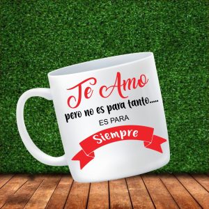 Taza - Te Amo Para Siempre