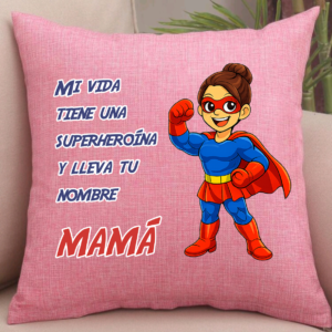 Cojín Rosa Mamá Mi super Heroína